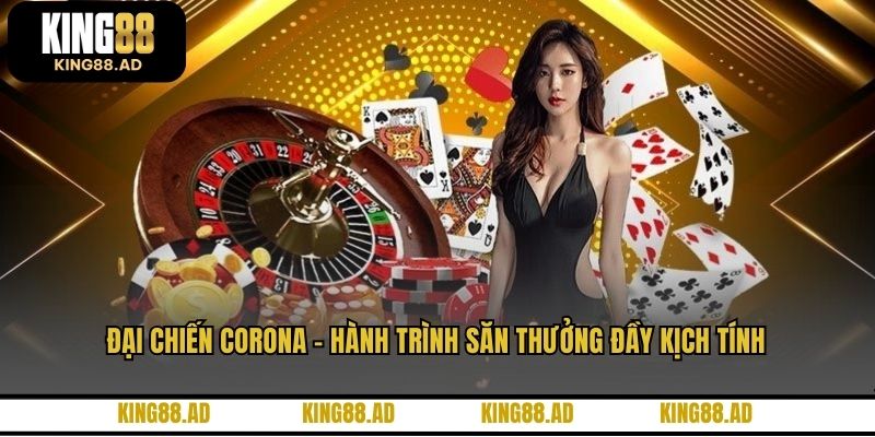Đại Chiến Corona - Hành Trình Săn Thưởng Đầy Kịch Tính