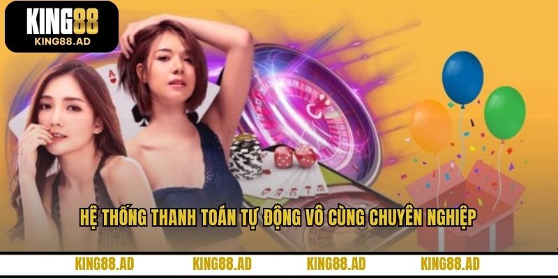 Hệ thống thanh toán tự động vô cùng chuyên nghiệp