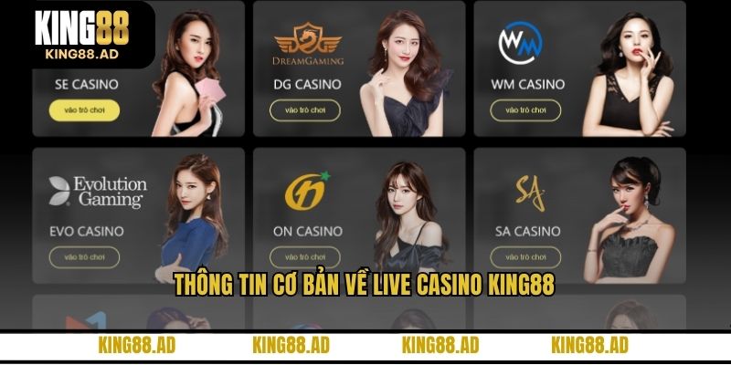 Thông tin cơ bản về live casino KING88